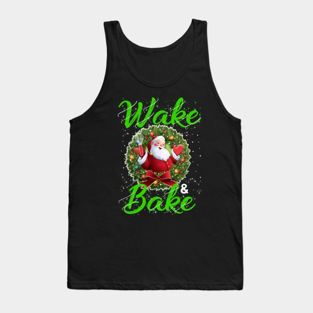 Wake And Bake Gift Christmas Tank Top by Farandsassenburg